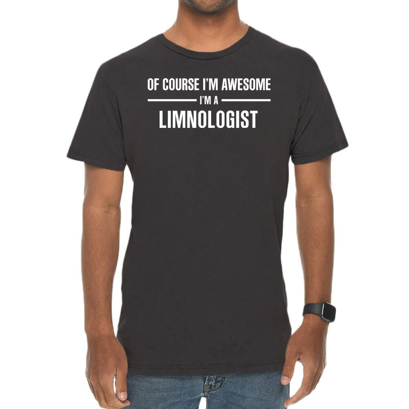 I'm Awesome I'm A Limnologist Vintage T-Shirt by thanchashop | Artistshot