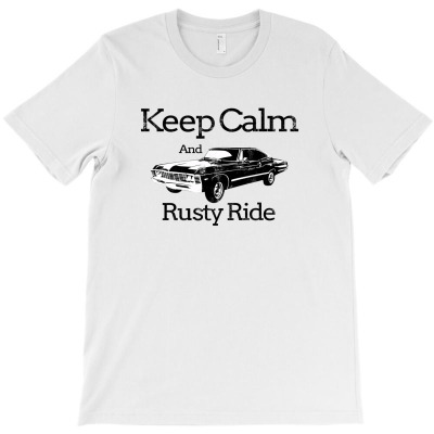 Keep Calm And Rusty Ride T-shirt Designed By Inara Orlin