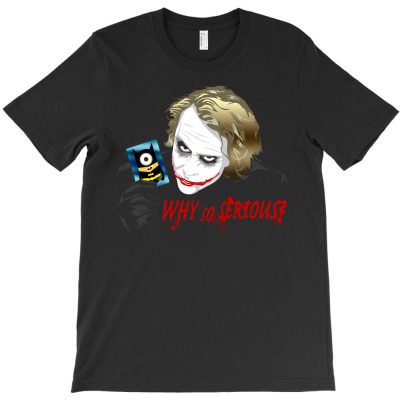 Why So Serious T-shirt Designed By Inara Orlin