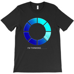 i'm thinking T-Shirt | Artistshot