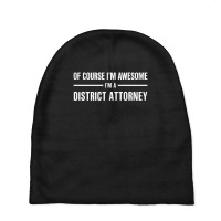 I'm Awesome I'm A District Attorney Baby Beanies | Artistshot