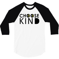 Choose Kind 3/4 Sleeve Shirt | Artistshot