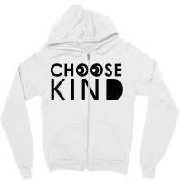Choose Kind Zipper Hoodie | Artistshot