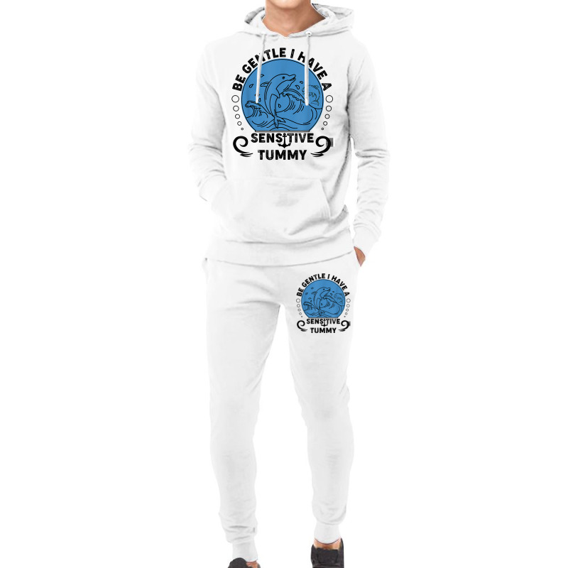 Be Gentle I Have A Sensitive Tummy For Men Women T Shirt Hoodie & Jogger set by moneyydopoienlc | Artistshot