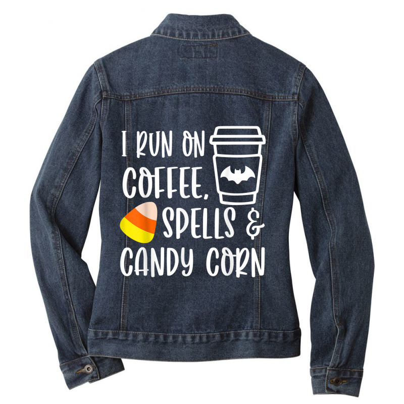 I Run On Coffee Spells And Candy Corn Fall Autumn Halloween T Shirt Ladies Denim Jacket by Go Shoping | Artistshot