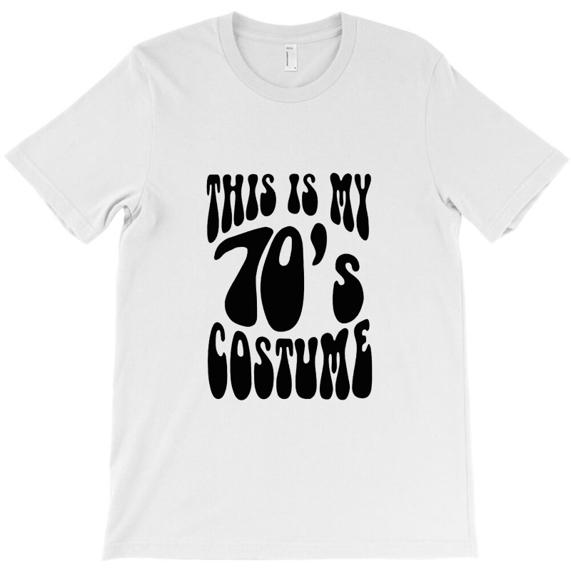 This Is My 70s Costume 1 T-shirt | Artistshot