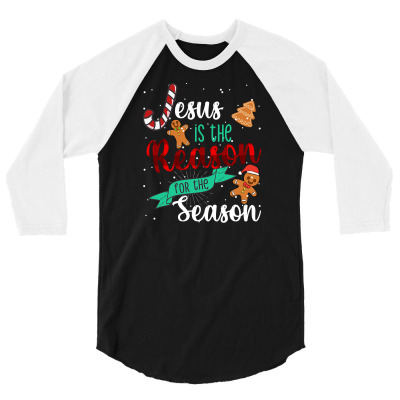Christ Jesus Is The Reason For The Season T Sign Christmas T Shirt 3/4 Sleeve Shirt Designed By Tonytruong210