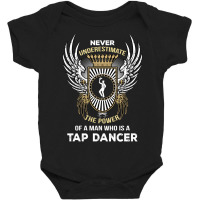 The Power Of A Tap Dancer Baby Bodysuit | Artistshot