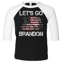 Let's Go Brandon Conservative Anti Liberal Us Flag Toddler 3/4 Sleeve Tee | Artistshot