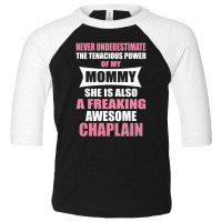 Never Underestimate Mommy Chaplain Toddler 3/4 Sleeve Tee | Artistshot