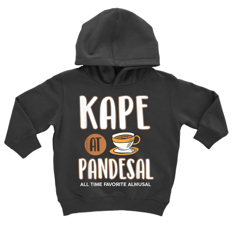 Kape At Pandesal All Time Favorite Almusal Funny Filipino T Shirt Toddler Hoodie | Artistshot