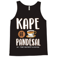 Kape At Pandesal All Time Favorite Almusal Funny Filipino T Shirt Tank Top | Artistshot