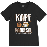 Kape At Pandesal All Time Favorite Almusal Funny Filipino T Shirt V-neck Tee | Artistshot