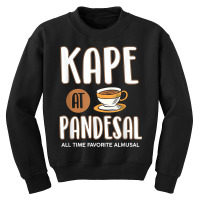 Kape At Pandesal All Time Favorite Almusal Funny Filipino T Shirt Youth Sweatshirt | Artistshot