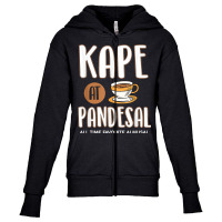 Kape At Pandesal All Time Favorite Almusal Funny Filipino T Shirt Youth Zipper Hoodie | Artistshot