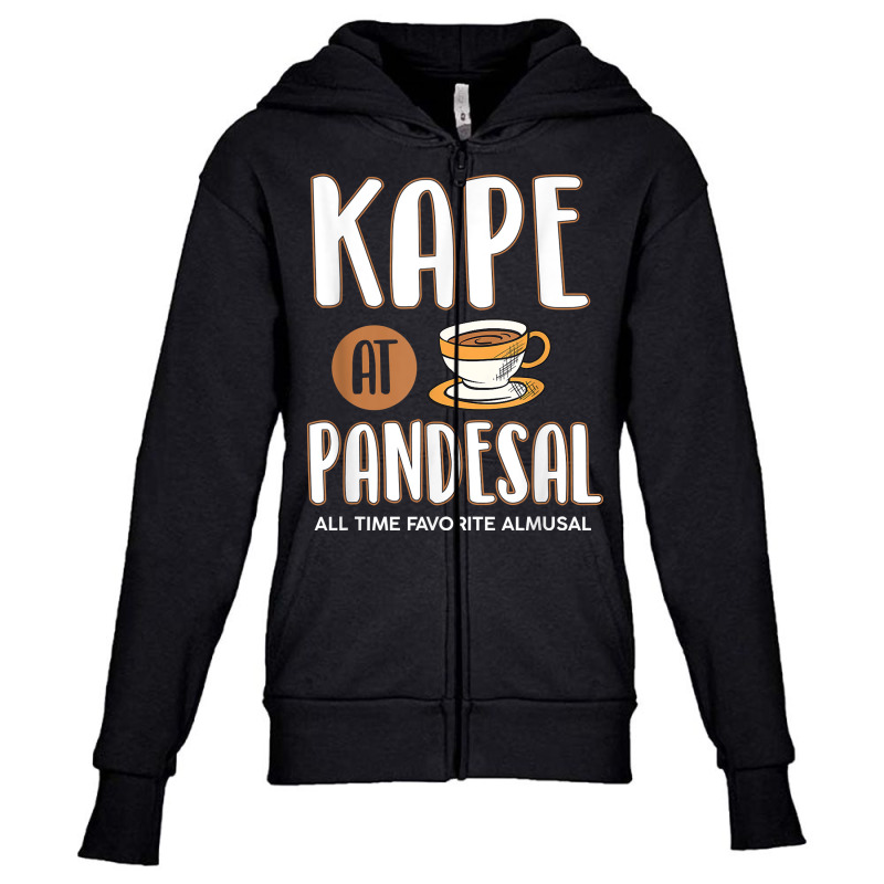 Kape At Pandesal All Time Favorite Almusal Funny Filipino T Shirt Youth Zipper Hoodie | Artistshot