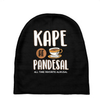 Kape At Pandesal All Time Favorite Almusal Funny Filipino T Shirt Baby Beanies | Artistshot