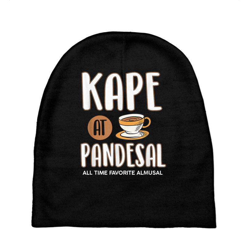 Kape At Pandesal All Time Favorite Almusal Funny Filipino T Shirt Baby Beanies | Artistshot