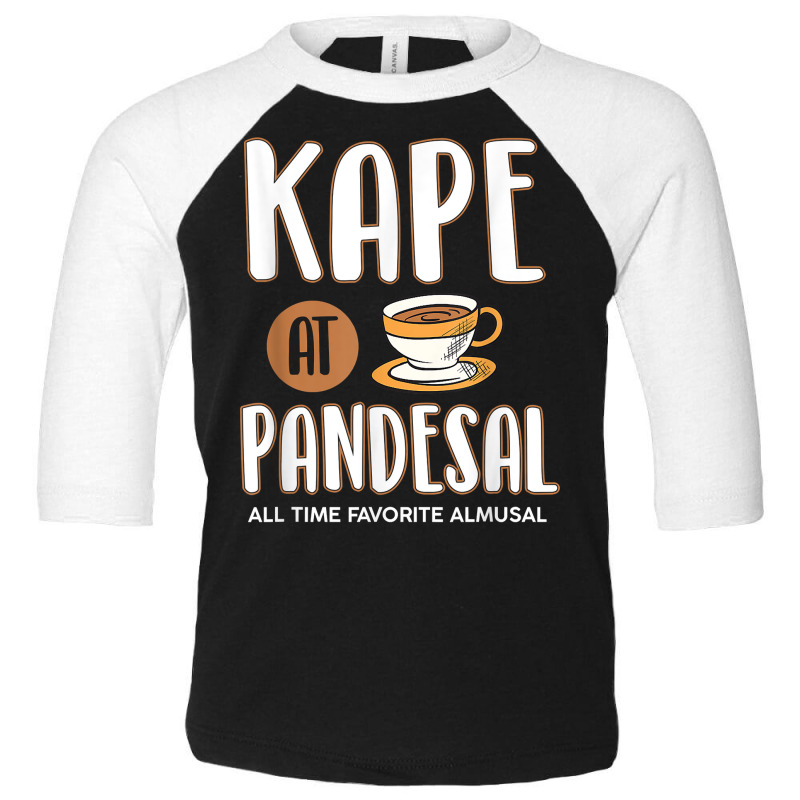 Kape At Pandesal All Time Favorite Almusal Funny Filipino T Shirt Toddler 3/4 Sleeve Tee | Artistshot