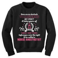 Nurse Anesthetist, No Shortcuts Youth Sweatshirt | Artistshot