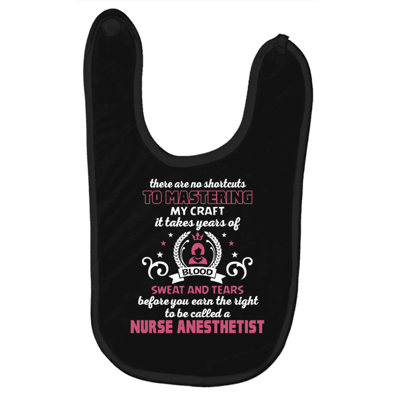 Nurse Anesthetist, No Shortcuts Baby Bibs | Artistshot