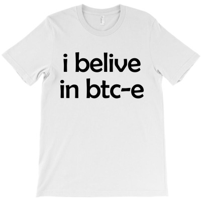 I Belive In Btc-e (black) T-shirt Designed By Afandi.