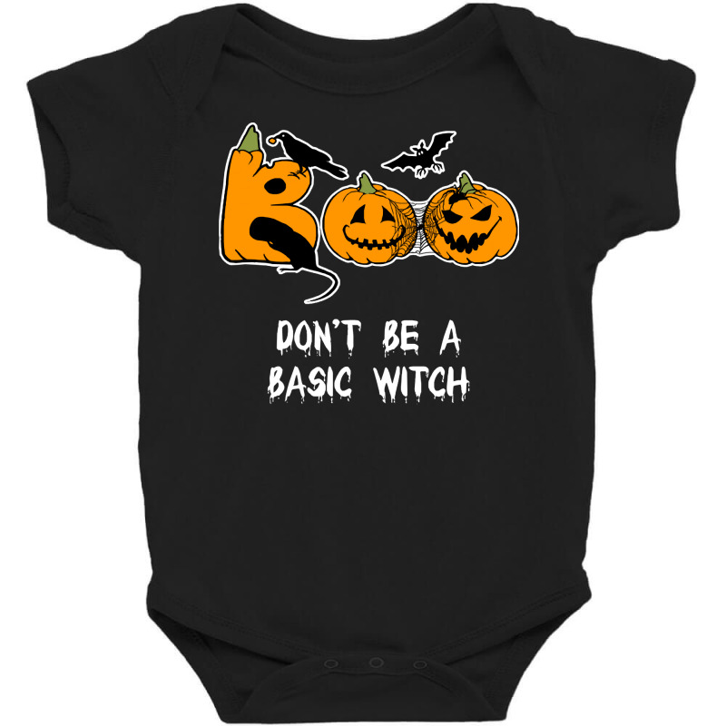 Dont Be A Basic Witch T  Shirt Don't Be A Basic Witch Shirt Funny Hall Baby Bodysuit by dictateone | Artistshot