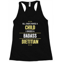 I Raised A Badass Dietitian Racerback Tank | Artistshot