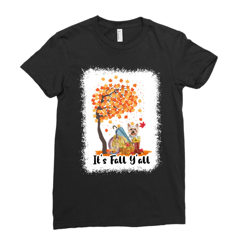 Its Fall Yall Yorkshire Terrier Dog T  Shirt Its Fall Y'all Yorkshire Ladies Fitted T-Shirt by ozellachamplin411 | Artistshot