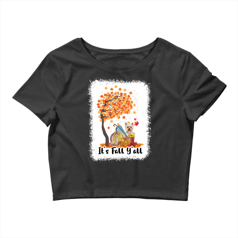 Its Fall Yall Yorkshire Terrier Dog T  Shirt Its Fall Y'all Yorkshire Crop Top by ozellachamplin411 | Artistshot