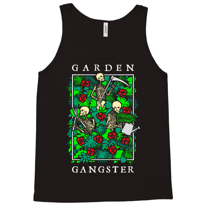 Garden Gangster Skeleton Gardener T  Shirt Garden Gangster Funny Garde Tank Top | Artistshot