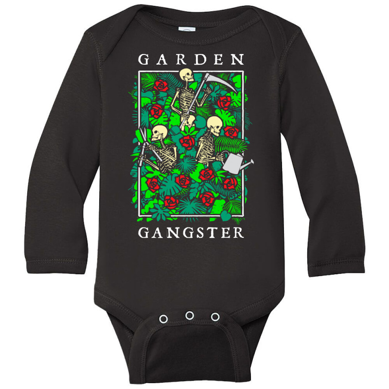 Garden Gangster Skeleton Gardener T  Shirt Garden Gangster Funny Garde Long Sleeve Baby Bodysuit | Artistshot