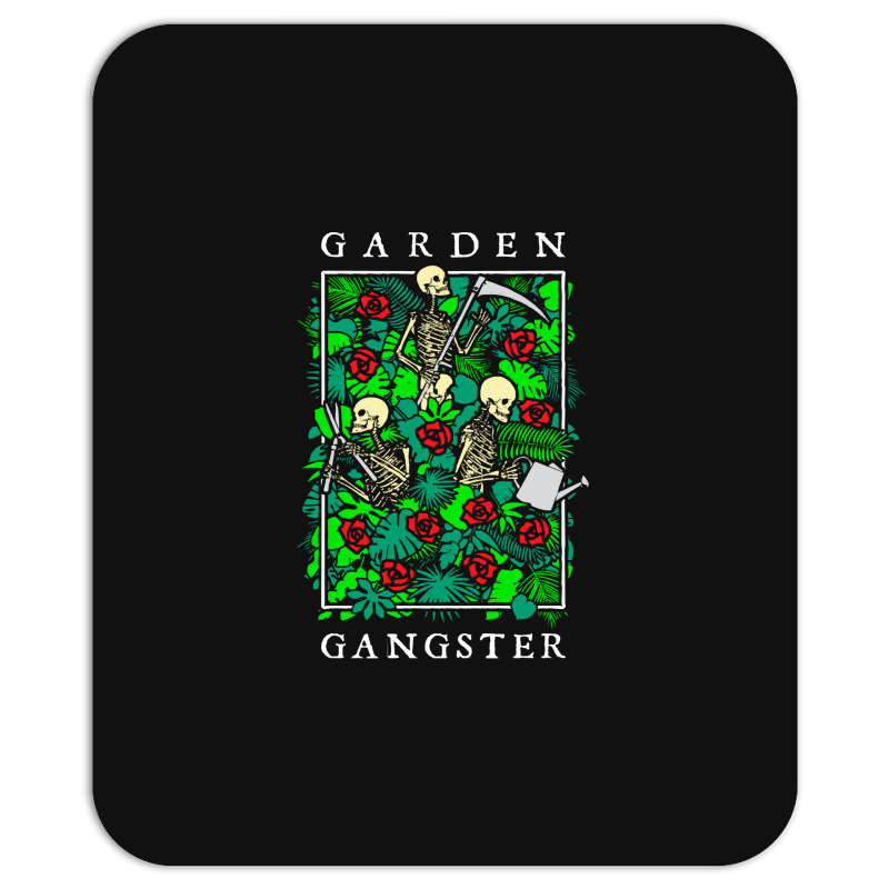 Garden Gangster Skeleton Gardener T  Shirt Garden Gangster Funny Garde Mousepad | Artistshot