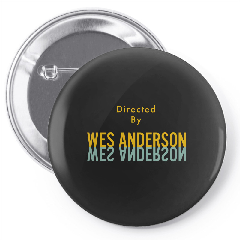 Directed By Wes Anderson Pin-back Button | Artistshot