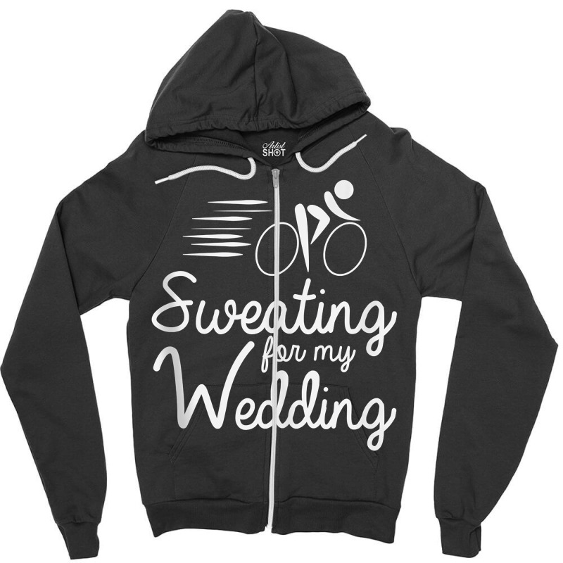 Bride Work Out Shirt  Sweating For My Wedding Tank Top Zipper Hoodie | Artistshot