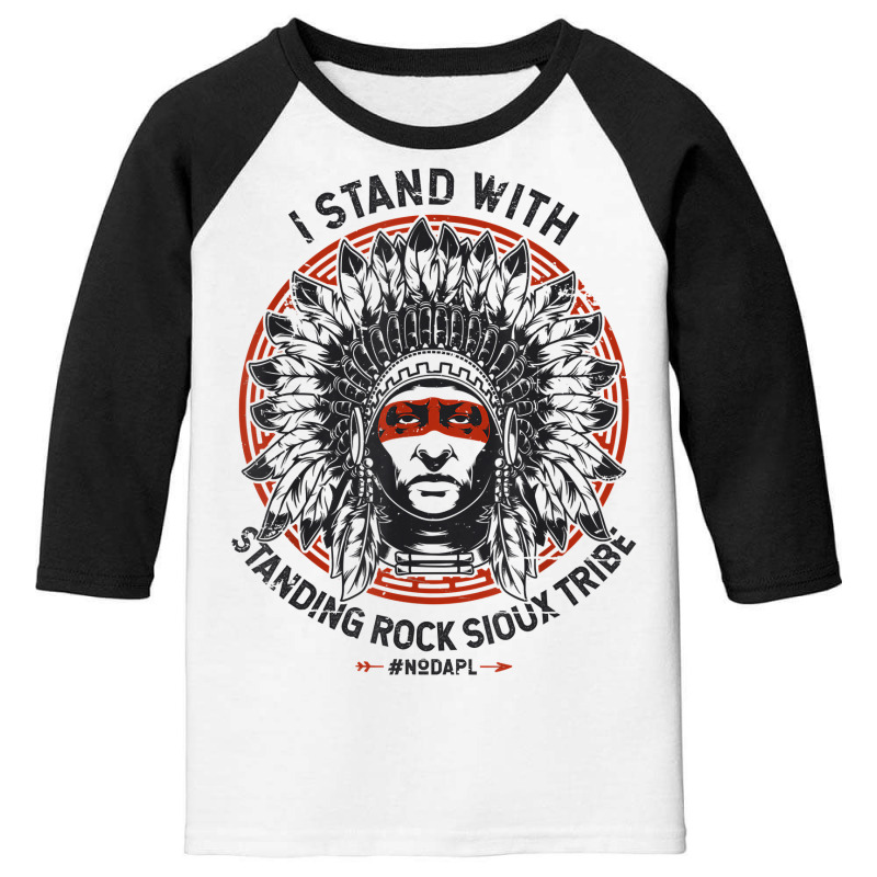 I Stand With Standing Rock Sioux Nodapl Native Pride T Shirt Youth 3/4 Sleeve by sabadmscoastlw | Artistshot