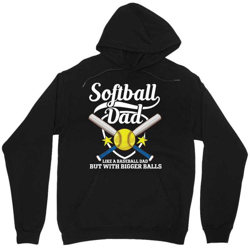 Softball Dad Like A Baseball Dad T  Shirt Softball Dad Like A Baseball Unisex Hoodie | Artistshot