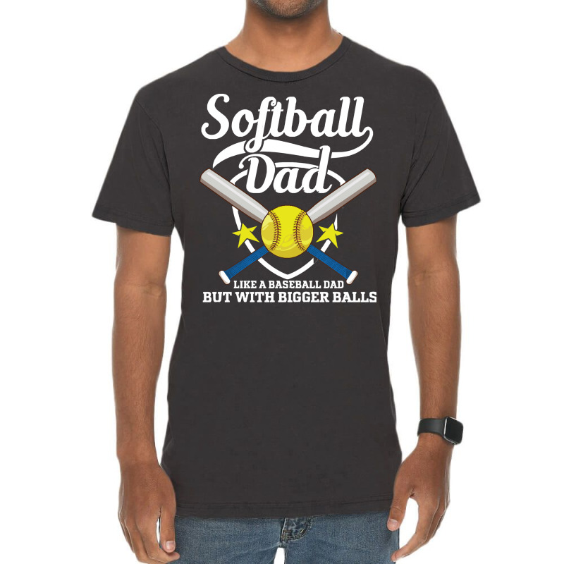 Softball Dad Like A Baseball Dad T  Shirt Softball Dad Like A Baseball Vintage T-shirt | Artistshot