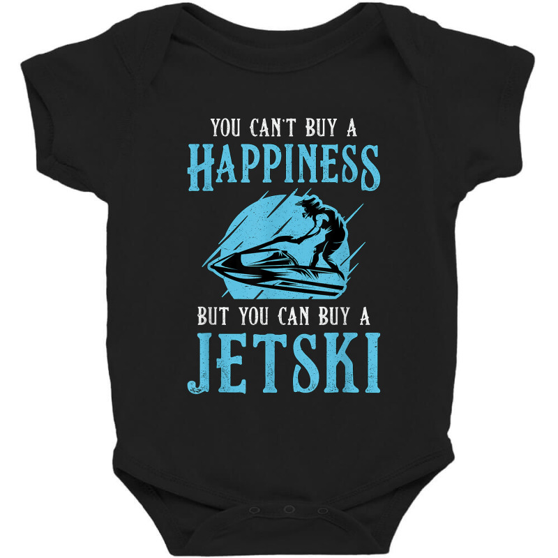 You Can't Buy A Happiness Water Sports Jetski Jet Skiing T Shirt Baby Bodysuit by AaronRamel | Artistshot