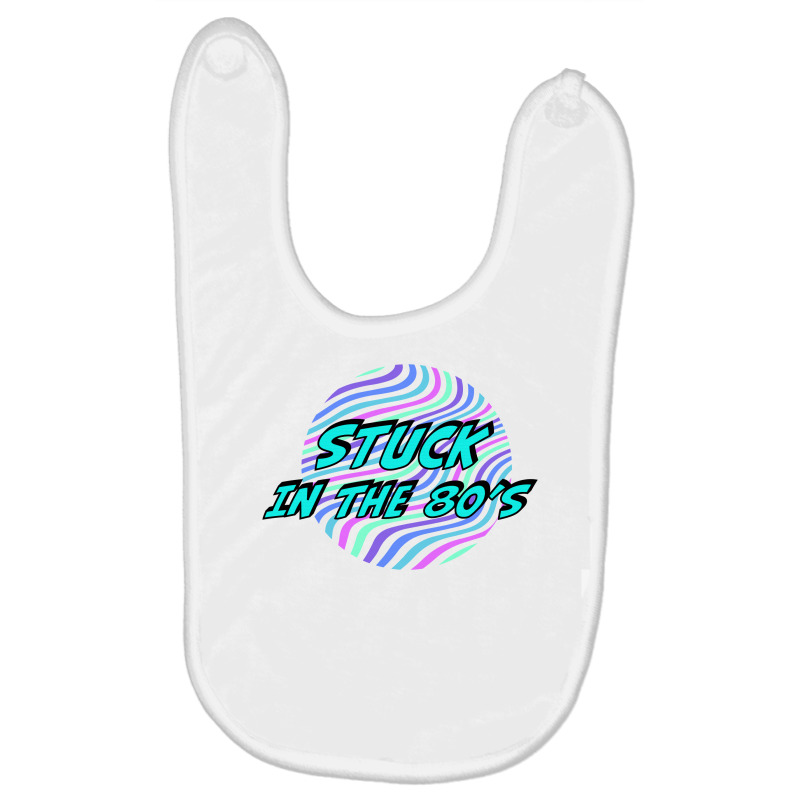 Stuck In The 80's For Light Baby Bibs by autlu2024 | Artistshot