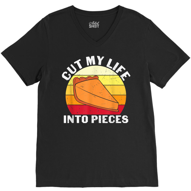 Cut My Life Into Pieces Funny Halloween Pumpkin T Shirt V-neck Tee | Artistshot