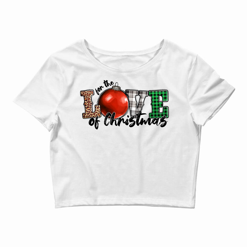 For The Love Of Christmas Crop Top | Artistshot