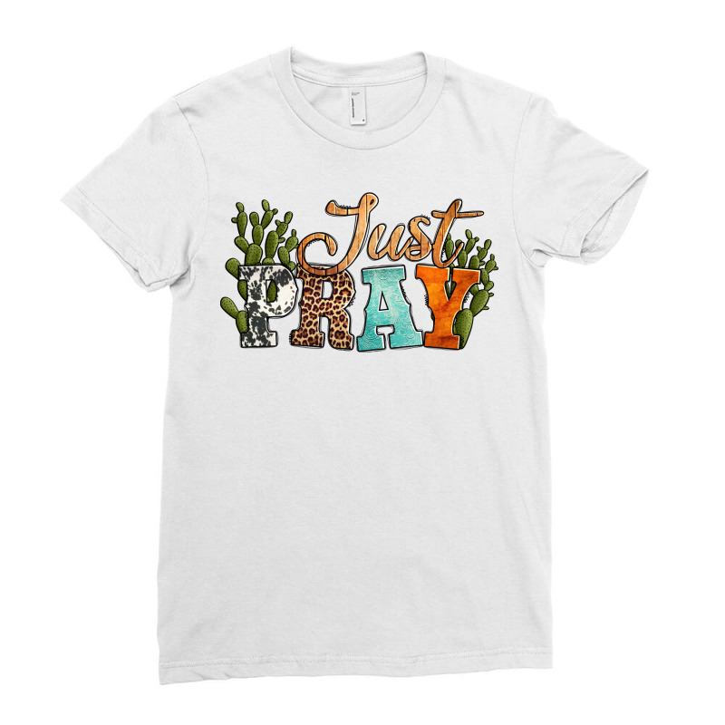 Just Pray With Texas Cactus Ladies Fitted T-shirt | Artistshot