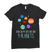 Back In My Day We Had Nine Planets Solar System T Ladies Fitted T-shirt | Artistshot