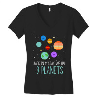 Back In My Day We Had Nine Planets Solar System T Women's V-neck T-shirt | Artistshot