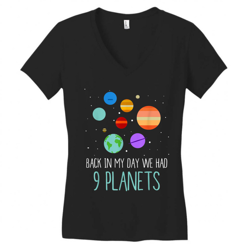 Back In My Day We Had Nine Planets Solar System T Women's V-Neck T-Shirt by Artist-Shannon | Artistshot