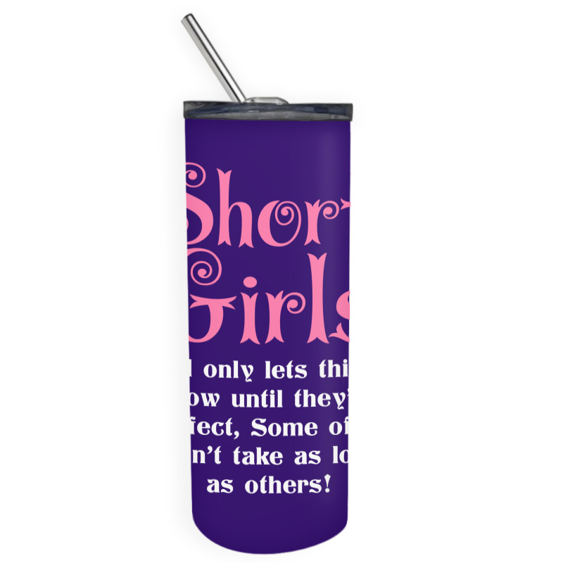 Short Girls God Only Lets Things Grow Up Skinny Tumbler | Artistshot