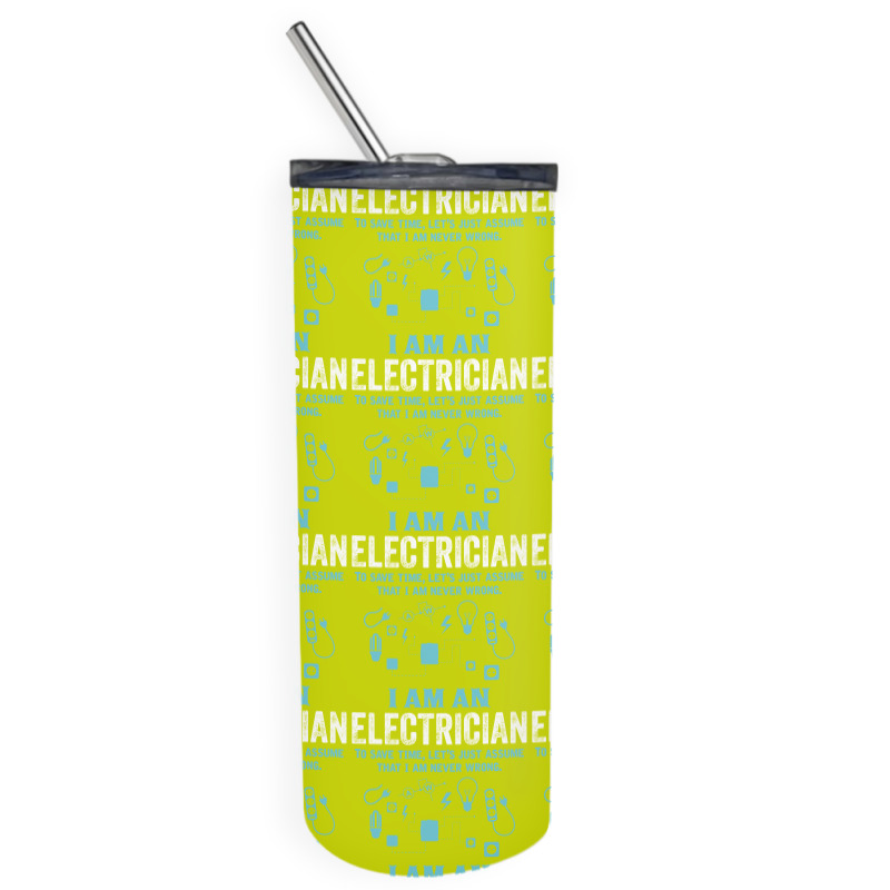 I Am An Electrician... Skinny Tumbler | Artistshot