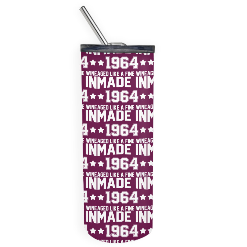 Made In 1964 Aged Like A Fine Wine Skinny Tumbler | Artistshot