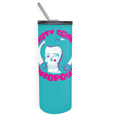 Beauty School Dropout Skinny Tumbler Designed By Icang Waluyo